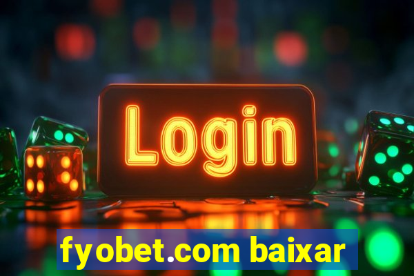 fyobet.com baixar